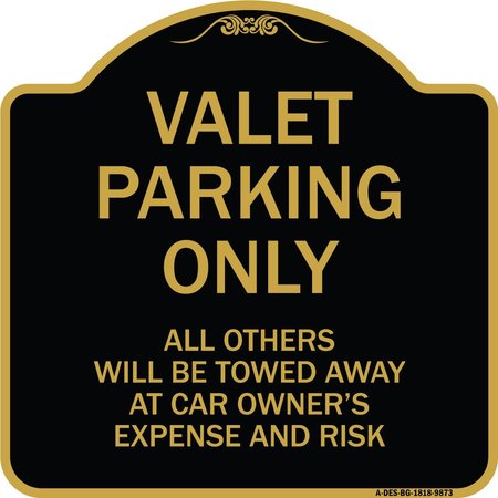 SIGNMISSION Designer Series-Valet Parking All Others Will Be Towed Away Car Owner, 18" x 18", BG-1818-9873 A-DES-BG-1818-9873